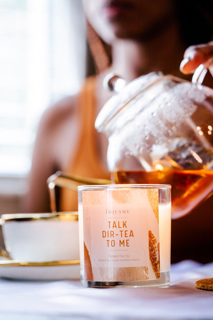 Talk Dir-Tea To Me Candle