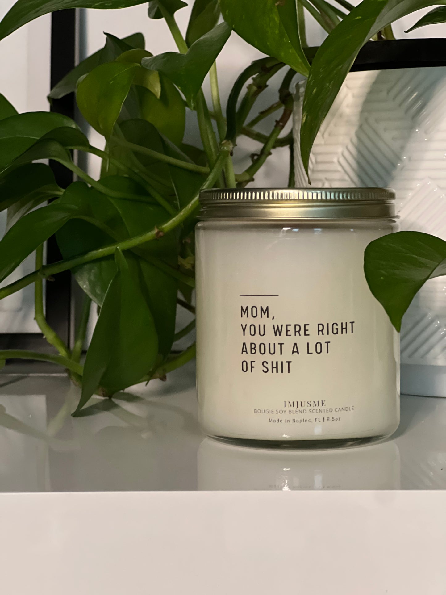 Mom, You were right Candle